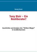 Tony Blair - Ein Neoliberaler?