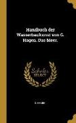 Handbuch Der Wasserbaukunst Von G. Hagen. Das Meer