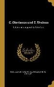 C. Olevianus Und Z. Ursinus: Leben Und Ausgewählte Schriften