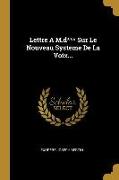 Lettre A M.d*** Sur Le Nouveau Systeme De La Voix