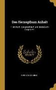 Das Herzogthum Anhalt: Historisch, Geographisch Und Statistisch Dargestellt