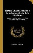 Historia Del Bandolerismo Y De La Camorra En La Italia Meridional: Con Las Biografias De Los Guerrilleros Catalanes Borges Y Tristany