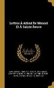 Lettres À Alfred de Musset Et À Sainte-Beuve