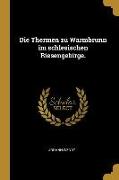 Die Thermen Zu Warmbrunn Im Schlesischen Riesengebirge