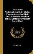 Münchener Volkswirtschaftliche Studie, Vierundvierzigstes Stück, Der Einfluss Der Maschine Auf Das Schreinergewerbe in Deutschland