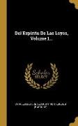Del Espíritu De Las Leyes, Volume 1