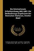 Die Internationale Polarforschung 1882-1883. Die Beobachtungs-Ergebnisse Der Deutschen Stationen, Zweiter Band