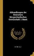 Abhandlungen Der Deutschen Morgenländischen Gesellschaft. I. Band