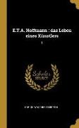 E.T.A. Hoffmann: Das Leben Eines Künstlers: 1