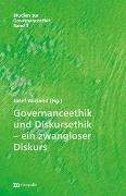 Governanceethik und Diskursethik – ein zwangloser Diskurs