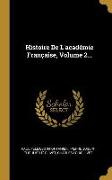 Histoire de l'Académie Française, Volume 2