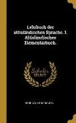 Lehrbuch Der Altisländischen Sprache. I. Altisländisches Elementarbuch
