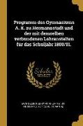 Programm Des Gymnasiums A. K. Zu Hermannstadt Und Der Mit Demselben Verbundenen Lehranstalten Für Das Schuljahr 1800/01