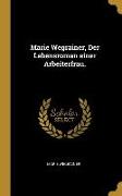 Marie Wegrainer, Der Lebensroman Einer Arbeiterfrau