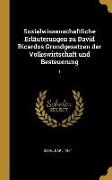 Sozialwissenschaftliche Erläuterungen Zu David Ricardos Grundgesetzen Der Volkswirtschaft Und Besteuerung: 1