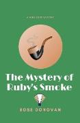 The Mystery of Ruby's Smoke (Large Print)