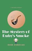 The Mystery of Ruby's Smoke