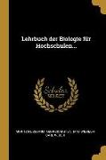 Lehrbuch Der Biologie Für Hochschulen