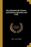 Die Litteratur Der Gauner- Und Geheim-Sprachen Seit 1700