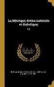 La Mystique Divine Naturelle Et Diabolique,: T.1