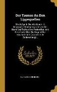 Der Taunus an Den Lippequellen: Streifzüge in Die Alte Gesch. U. Geographie Nordgermaniens an Der Hand Des Tacitus Und Ptolemäus. (Mit Einer Karte Übe