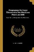 Programme Du Cours Élémentaire Des Machines Pour l'An 1808: Essai Sur La Composition Des Machines