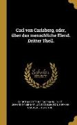 Carl Von Carlsberg, Oder, Über Das Menschliche Elend. Dritter Theil