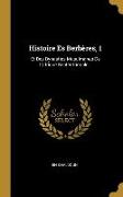Histoire Es Berbères, 1: Et Des Dynasties Musulmanes de l'Afrique Septentrionale