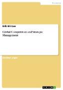 Global Competition and Strategic Management