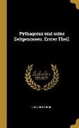 Pythagoras Und Seine Zeitgenossen. Erster Theil