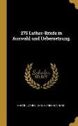 275 Luther-Briefe in Auswahl Und Uebersetzung