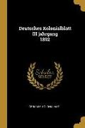 Deutsches Kolonialblatt III Jahrgang 1892
