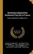 Inventaire Général Des Richesses D'art De La France: Province. Monuments Religieux (4 V.)