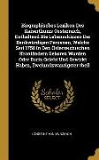 Biographisches Lexikon Des Kaiserthums Oesterreich, Enthaltend Die Lebensskizzen Der Denkwürdigen Perosnen, Welche Seit 1750 in Den Österreichischen K