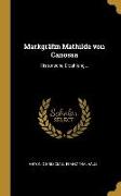 Markgräfin Mathilde Von Canossa: Historische Erzählung