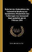 Rede Bei Der Gedenkfeier Der Universität Marburg Zur Hundertsten Wiederkehr Des Todestages Von Immanuel Kant Gehalten Am 14. Februar 1904
