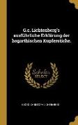 G.C. Lichtenberg's Ausführliche Erklärung Der Hogarthischen Kupferstiche