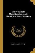 Der Praktische Maschinenbauer, Ein Handbuch, Erste Lieferung