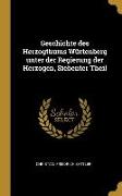 Geschichte Des Herzogthums Würtenberg Unter Der Regierung Der Herzogen, Siebenter Theil