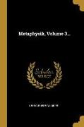 Metaphysik, Volume 3