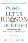 Come, Let Us Reason Together: The Unity of Jews and Gentiles in the Church