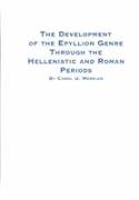 The Development of the Epyllion Genre Through the Hellenistic and Roman Periods