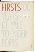 Firsts: 100 Years of Yale Younger Poets