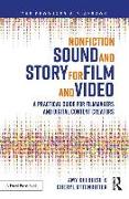 Nonfiction Sound and Story for Film and Video