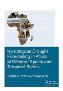 Hydrological Drought Forecasting in Africa at Different Spatial and Temporal Scales