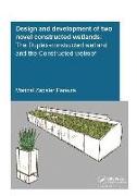 Design and Development of Two Novel Constructed Wetlands