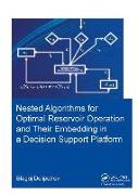 Nested algorithms for optimal reservoir operation and their embedding in a decision support platform