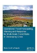 Operational Flood Forecasting, Warning and Response for Multi-Scale Flood Risks in Developing Cities