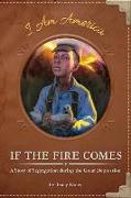 If the Fire Comes: A Story of Segregation during the Great Depression