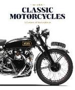 Classic Motorcycles: A Century of Masterpieces